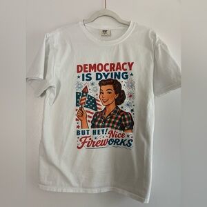 Democracy Is Dying Graphic Tee — Comfort Colors